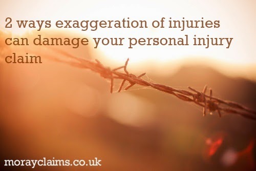 2 Ways Exaggeration of Injuries Can Damage Your Personal Injury Claim 2 Ways Exaggeration of Injuries Can Damage Your Personal Injury Claim